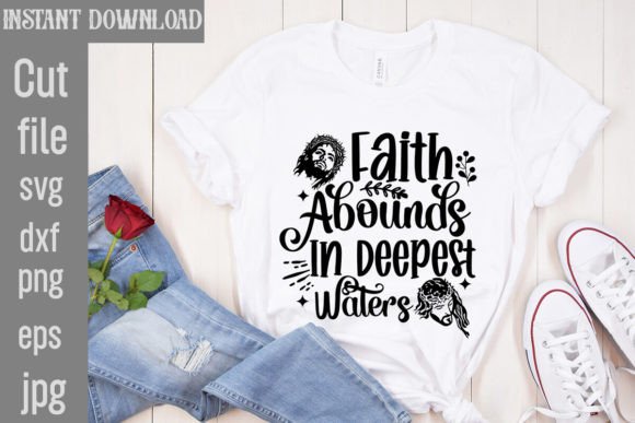 Faith Abounds in Deepest Waters: A T-Shirt Design Graphics Review