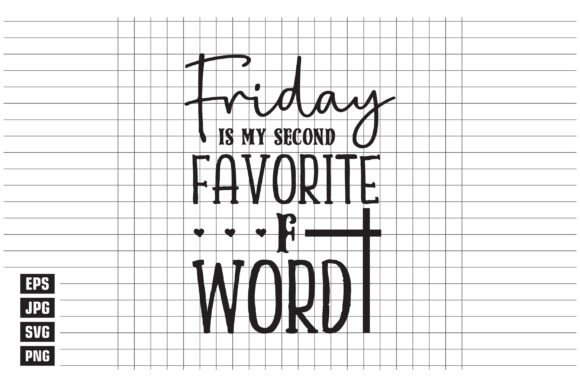Friday is My Second Favorite F-Word: A T-Shirt Design Gem