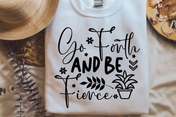 Go Forth and Be Fierce SVG: A Versatile Freebie for Bold Graphics