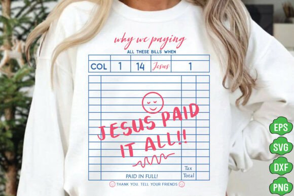 Jesus Paid It All SVG: A Versatile Graphic for T-Shirt Designs