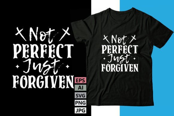 Not Perfect Just Forgiven Free: A Versatile Graphics Freebie