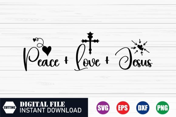 Peace Love Jesus T-shirt: A Graphics Asset for Crafts