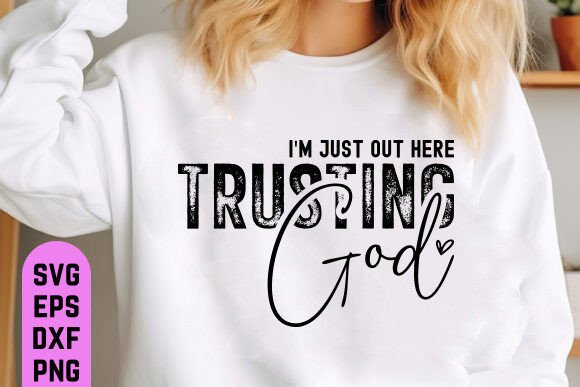 Trusting God Graphics for T-Shirt Designs and More